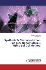 Synthesis & Characterization of TiO2 Nanomaterials Using Sol Gel Method