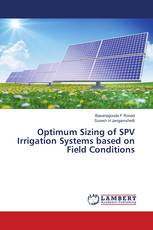 Optimum Sizing of SPV Irrigation Systems based on Field Conditions