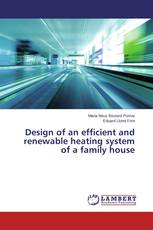 Design of an efficient and renewable heating system of a family house