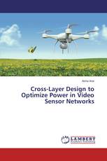 Cross-Layer Design to Optimize Power in Video Sensor Networks