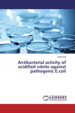 Antibacterial activity of acidified nitrite against pathogenic E.coli