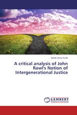 A critical analysis of John Rawl's Notion of Intergenerational Justice