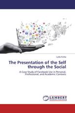The Presentation of the Self through the Social
