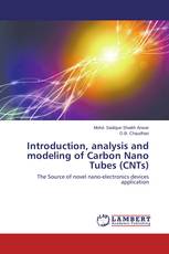 Introduction, analysis and modeling of Carbon Nano Tubes (CNTs)