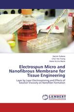 Electrospun Micro and Nanofibrous Membrane for Tissue Engineering