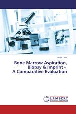 Bone Marrow Aspiration, Biopsy & Imprint - A Comparative Evaluation