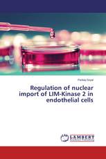 Regulation of nuclear import of LIM-Kinase 2 in endothelial cells