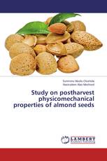 Study on postharvest physicomechanical properties of almond seeds