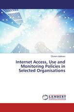 Internet Access, Use and Monitoring Policies in Selected Organisations