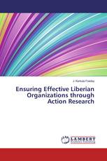 Ensuring Effective Liberian Organizations through Action Research