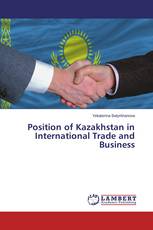 Position of Kazakhstan in International Trade and Business