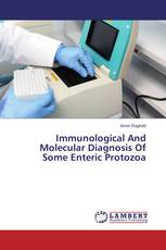 Immunological And Molecular Diagnosis Of Some Enteric Protozoa