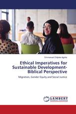 Ethical Imperatives for Sustainable Development- Biblical Perspective
