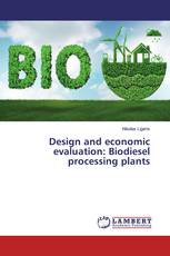 Design and economic evaluation: Biodiesel processing plants