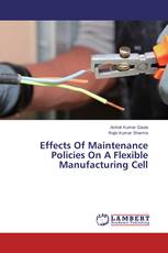 Effects Of Maintenance Policies On A Flexible Manufacturing Cell