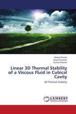 Linear 3D Thermal Stability of a Viscous Fluid in Cubical Cavity
