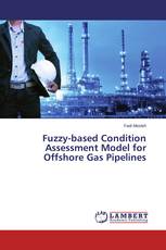 Fuzzy-based Condition Assessment Model for Offshore Gas Pipelines