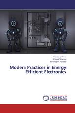 Modern Practices in Energy Efficient Electronics
