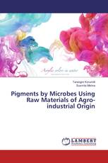 Pigments by Microbes Using Raw Materials of Agro-industrial Origin