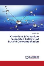 Chromium & Vanadium Supported Catalysis of Butane Dehydrogenation