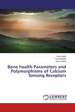 Bone health Parameters and Polymorphisms of Calcium Sensing Receptors