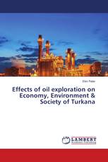 Effects of oil exploration on Economy, Environment & Society of Turkana