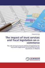 The impact of trust services and fiscal legislation on e-commerce
