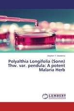 Polyalthia Longifolia (Sonn) Thw. var. pendula: A potent Malaria Herb