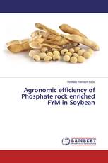 Agronomic efficiency of Phosphate rock enriched FYM in Soybean