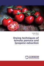 Drying techniques of tomato pomace and lycopene extraction