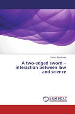 A two-edged sword – interaction between law and science