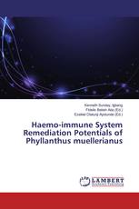 Haemo-immune System Remediation Potentials of Phyllanthus muellerianus