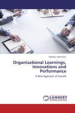 Organisational Learnings, Innovations and Performance