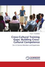 Cross-Cultural Training Gaps: Building Cross-Cultural Competence