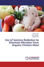 Use of Gamma Radiation to Eliminate Microbes from Organic Chicken Meat