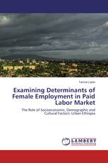 Examining Determinants of Female Employment in Paid Labor Market