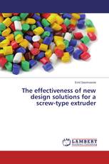 The effectiveness of new design solutions for a screw-type extruder