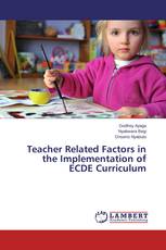 Teacher Related Factors in the Implementation of ECDE Curriculum