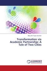 Transformation via Academic Partnership: A Tale of Two Cities