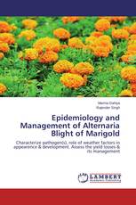 Epidemiology and Management of Alternaria Blight of Marigold