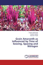 Grain Amaranth as Influenced by Time of Sowing, Spacing and Nitrogen