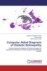 Computer Aided Diagnosis of Diabetic Retinopathy