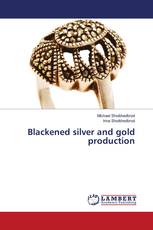 Blackened silver and gold production