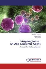 L-Asparaginase : An Anti-Leukemic Agent