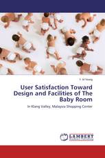 User Satisfaction Toward Design and Facilities of The Baby Room