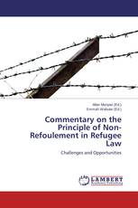 Commentary on the Principle of Non-Refoulement in Refugee Law