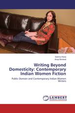 Writing Beyond Domesticity: Contemporary Indian Women Fiction