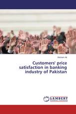 Customers' price satisfaction in banking industry of Pakistan
