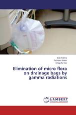 Elimination of micro flora on drainage bags by gamma radiations