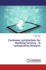 Customer satisfaction for Banking Services - A comparative Analysis